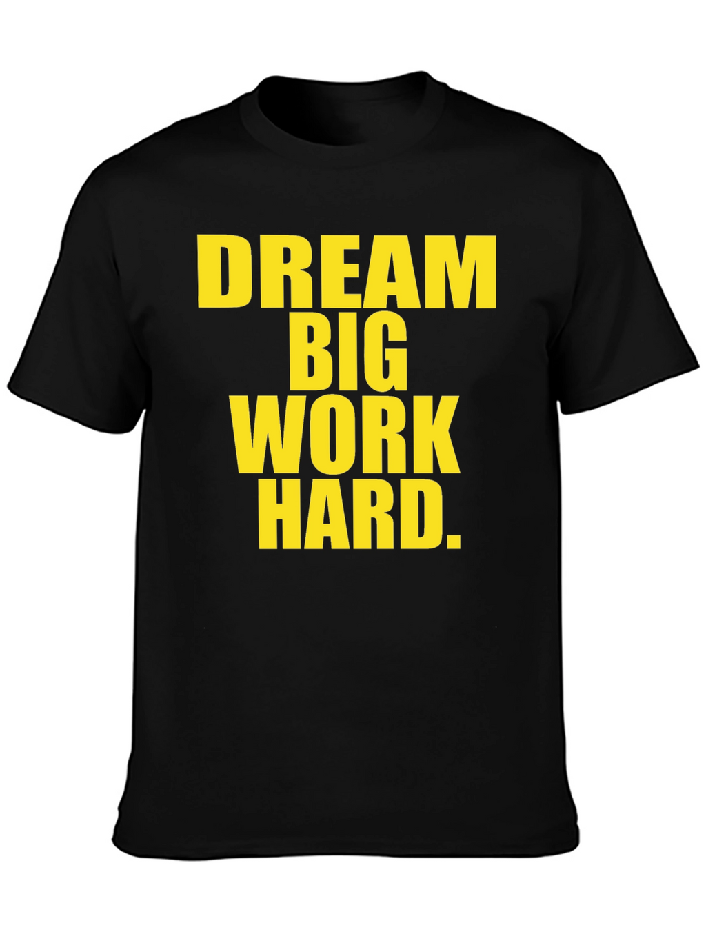 Dream Big T-Shirt - Motivational Graphic Tee