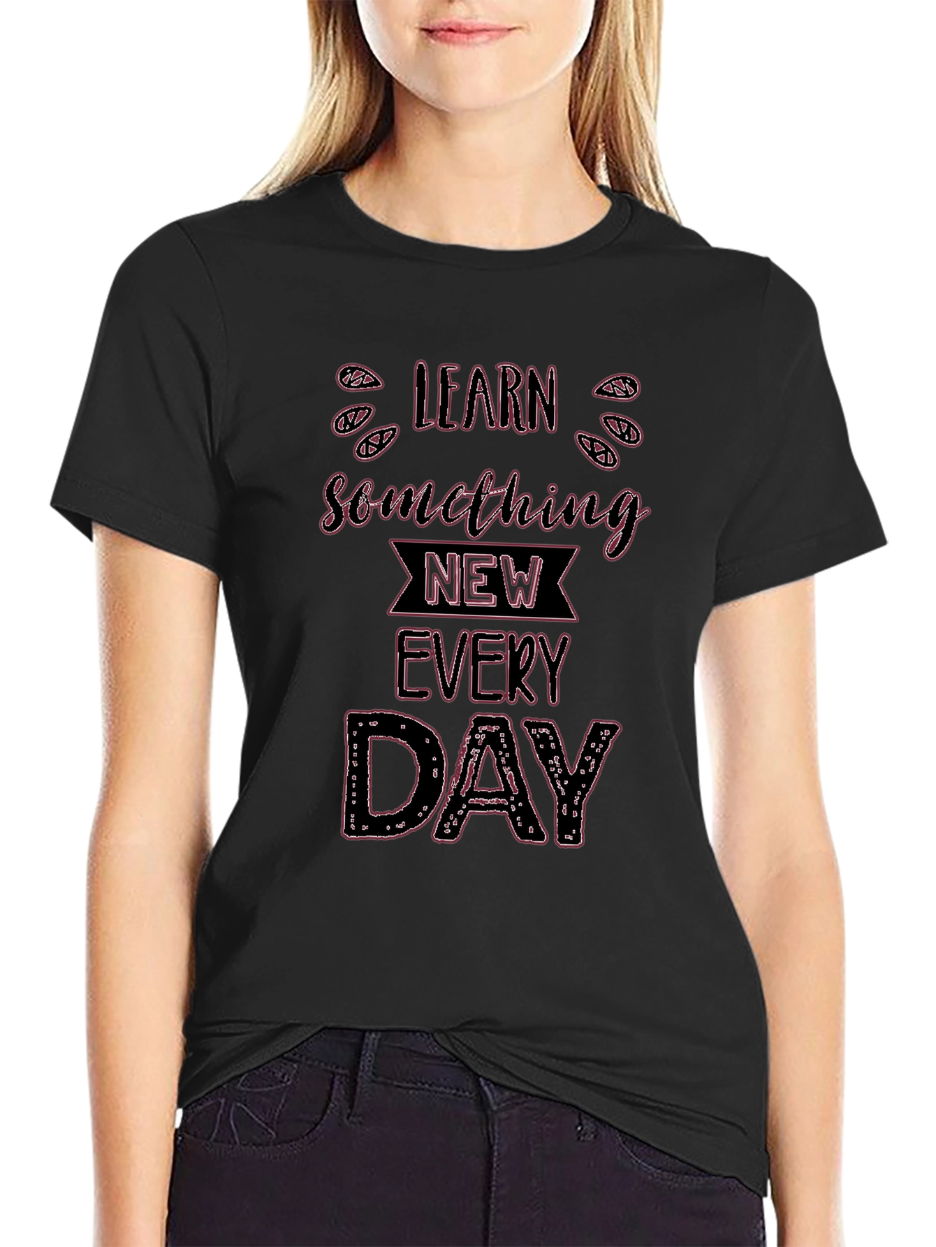 Learn Something New Everyday Black T-Shirt