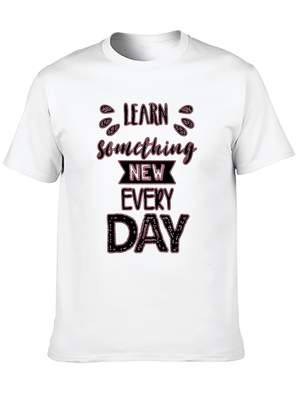 Learn Something New Everyday Black T-Shirt