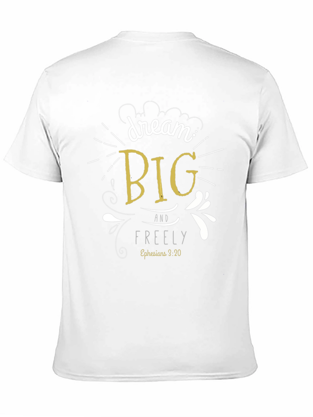 Dream Big Graphic T-Shirt - Inspirational Tee