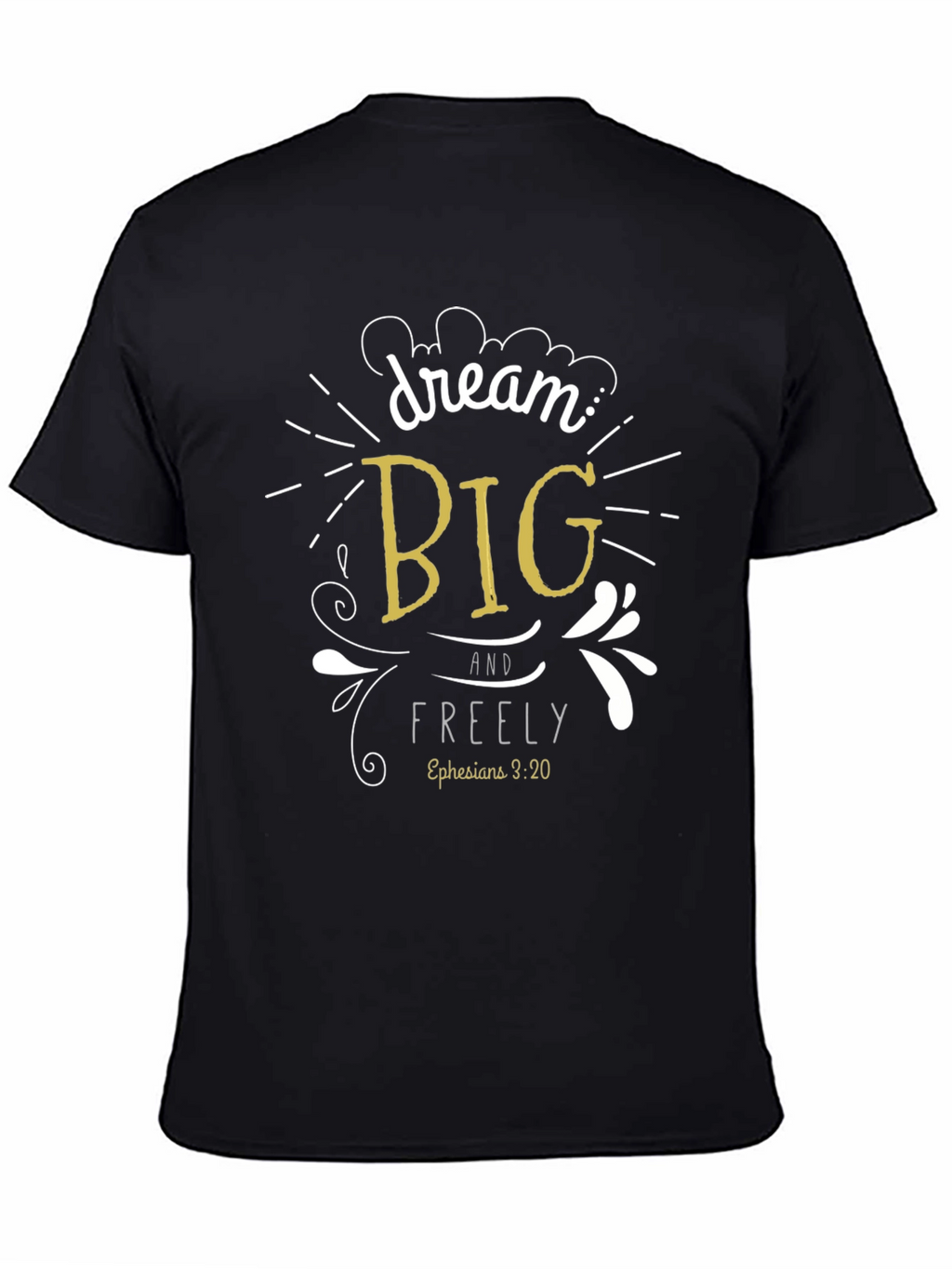 Dream Big Graphic T-Shirt - Inspirational Tee