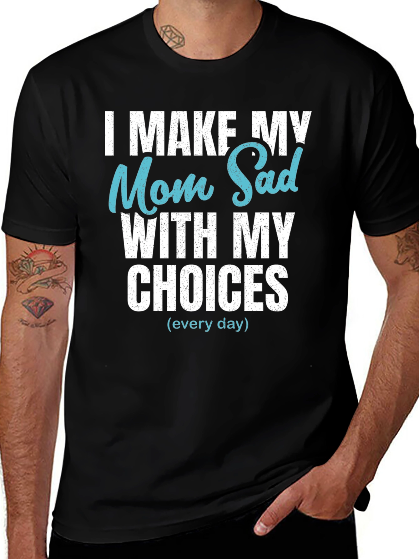 Funny I Make My Mom Sad T-Shirt