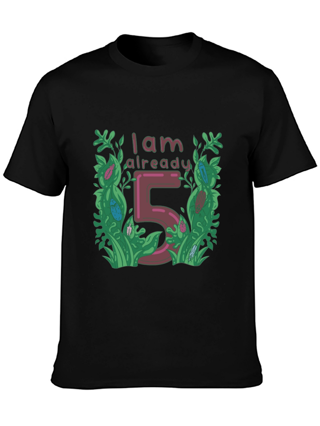I Am Already 5 - Birthday T-Shirt