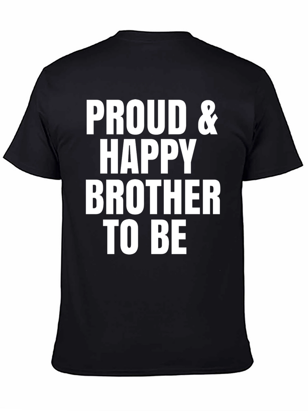 Proud & Happy Brother T-Shirt