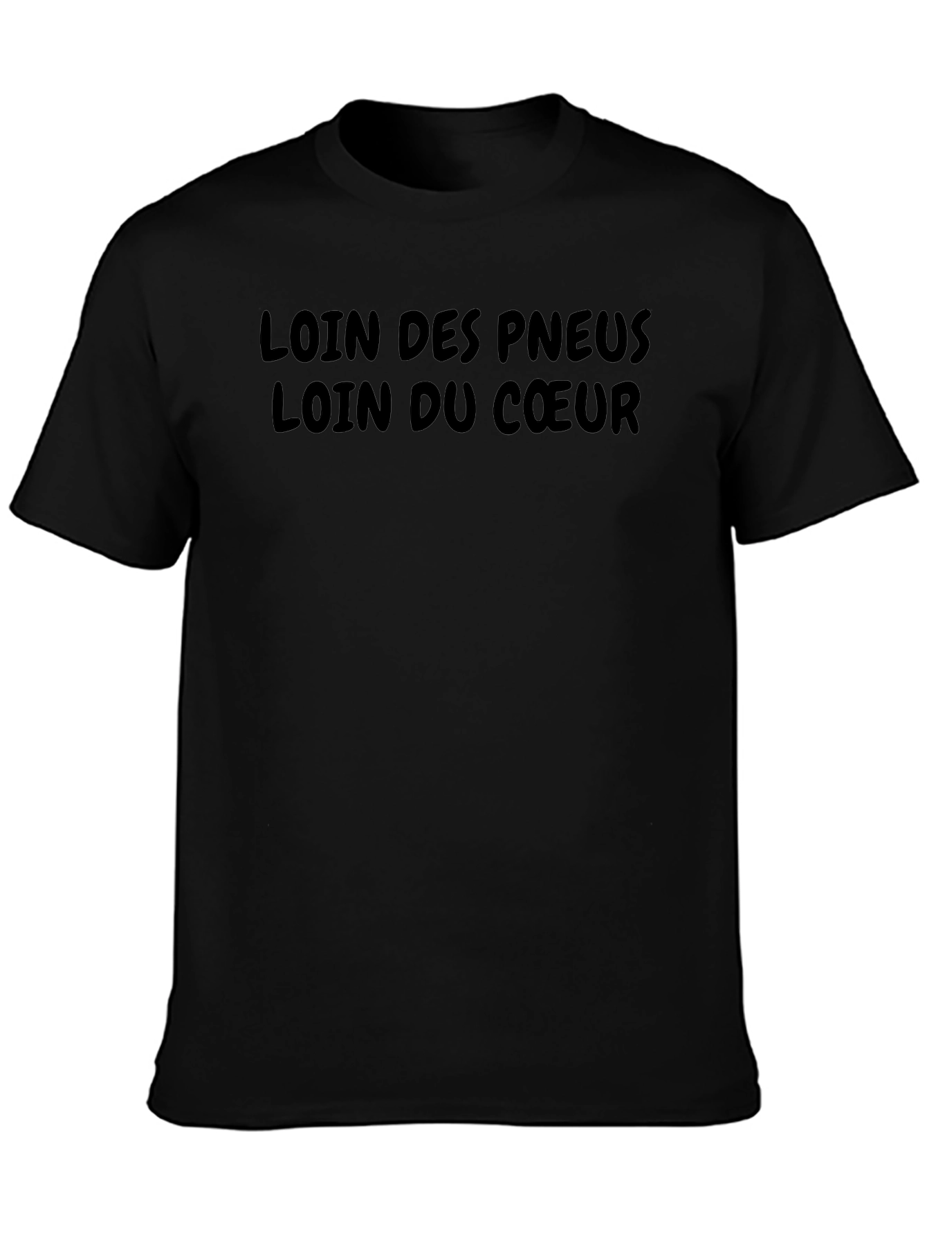 Loin des Pneus T-Shirt - Black