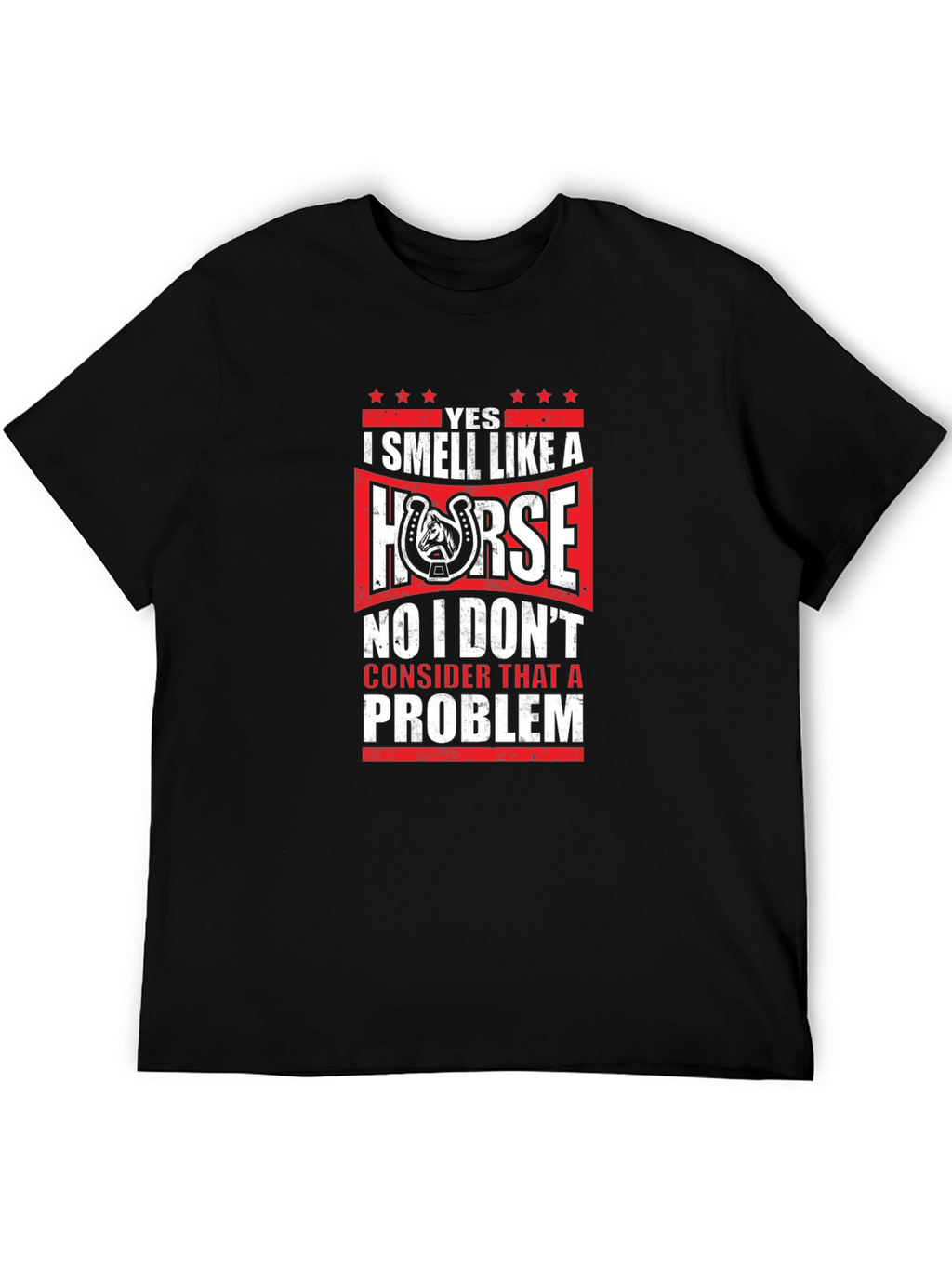 Yes I Smell Like A Horse T-Shirt