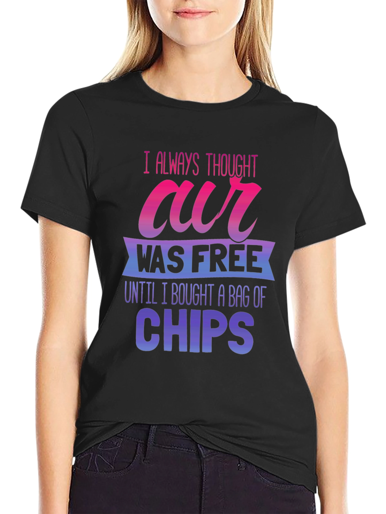 Funny Air Was Free Until Chips Graphic Tee