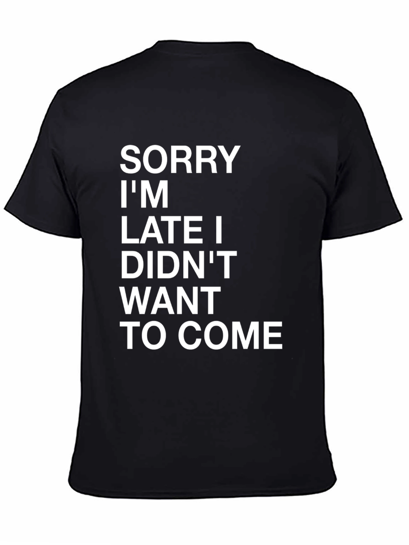 Sorry Im Late Graphic Tee