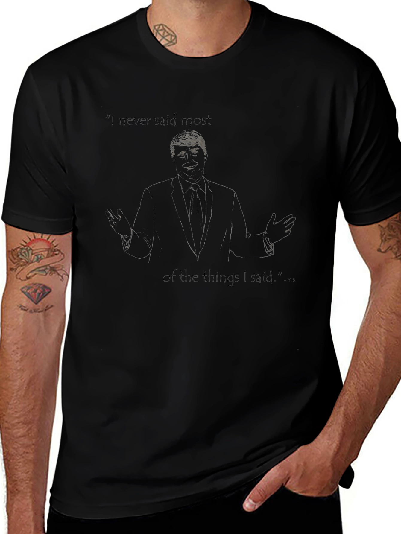 Trump I Never Said Most Graphic Tee
