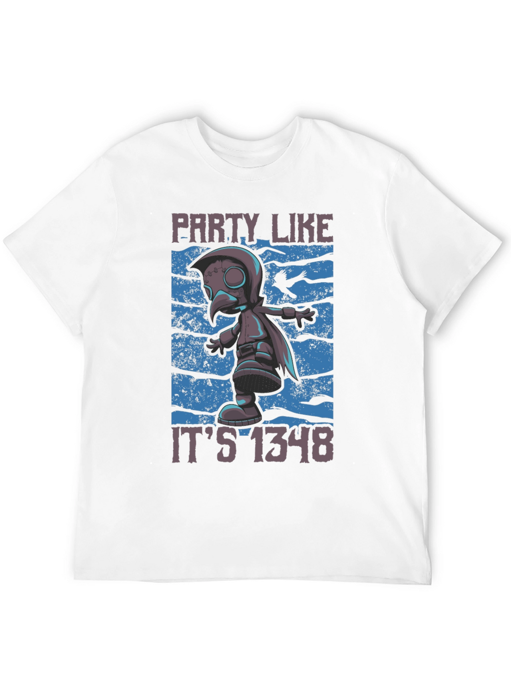 Plague Doctor Party T-Shirt - Funny 1348 Style