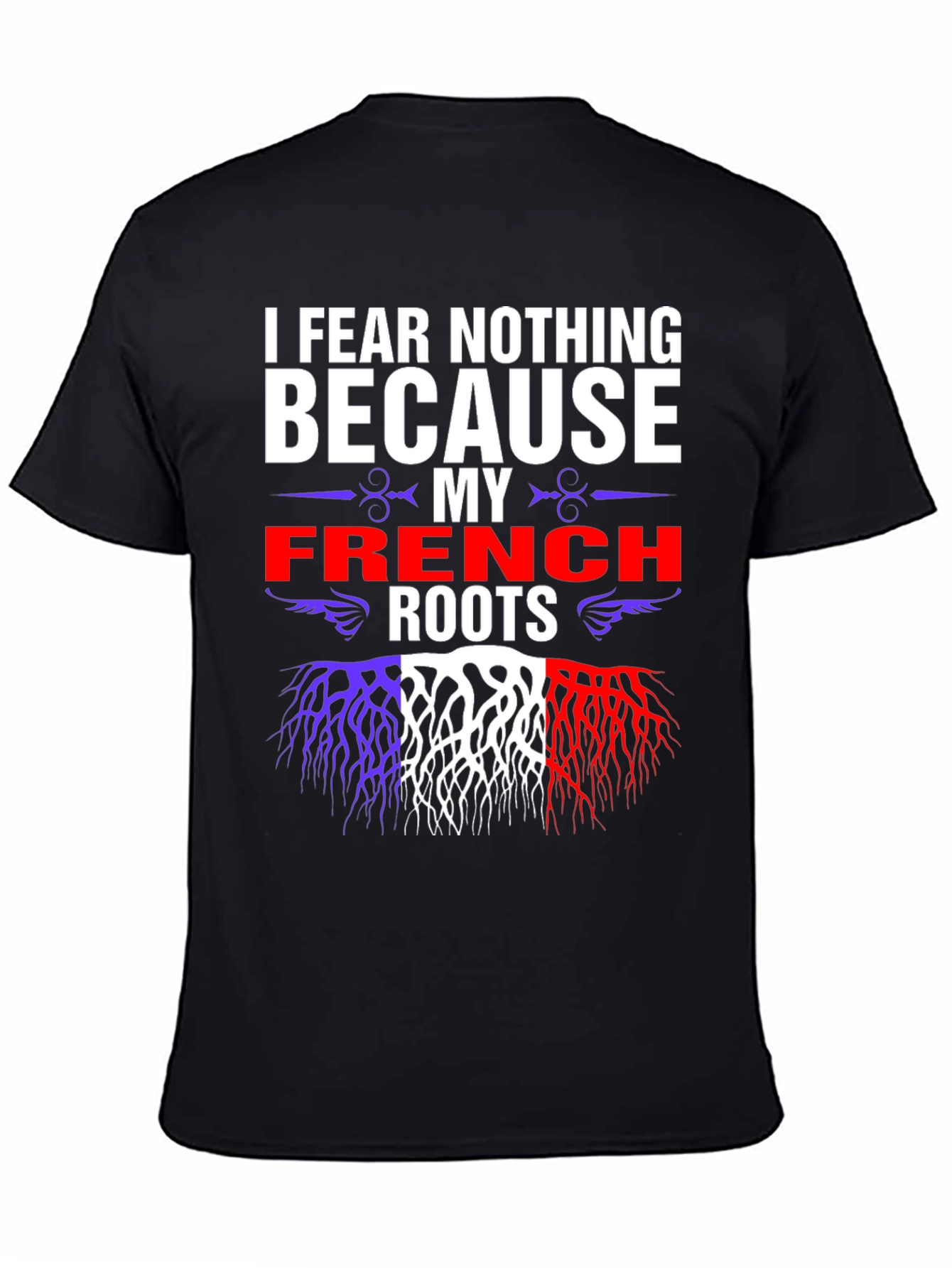 I Fear Nothing French Roots Tee