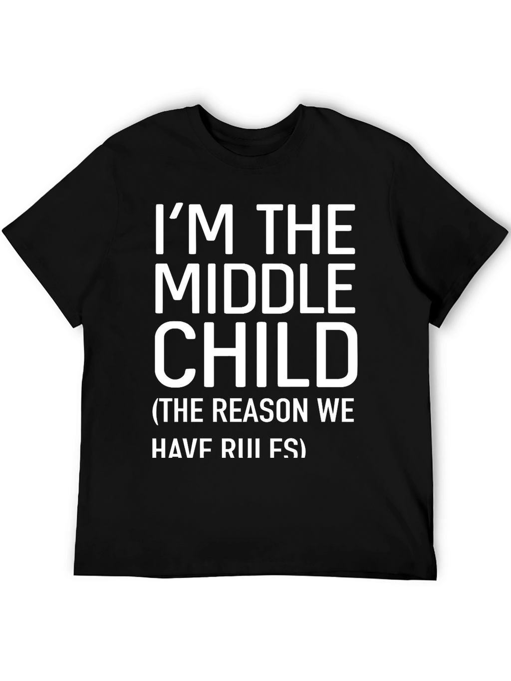 Middle Child T-Shirt - Funny Family Tee