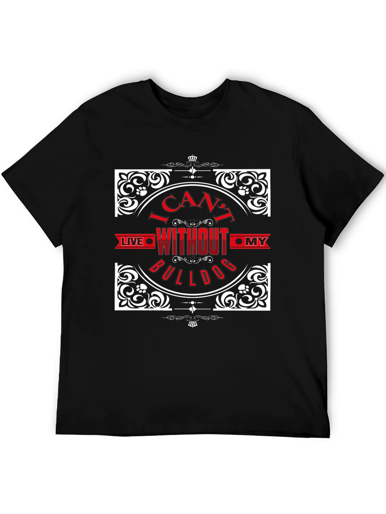 I Cant Live Without My Bulldog T-Shirt
