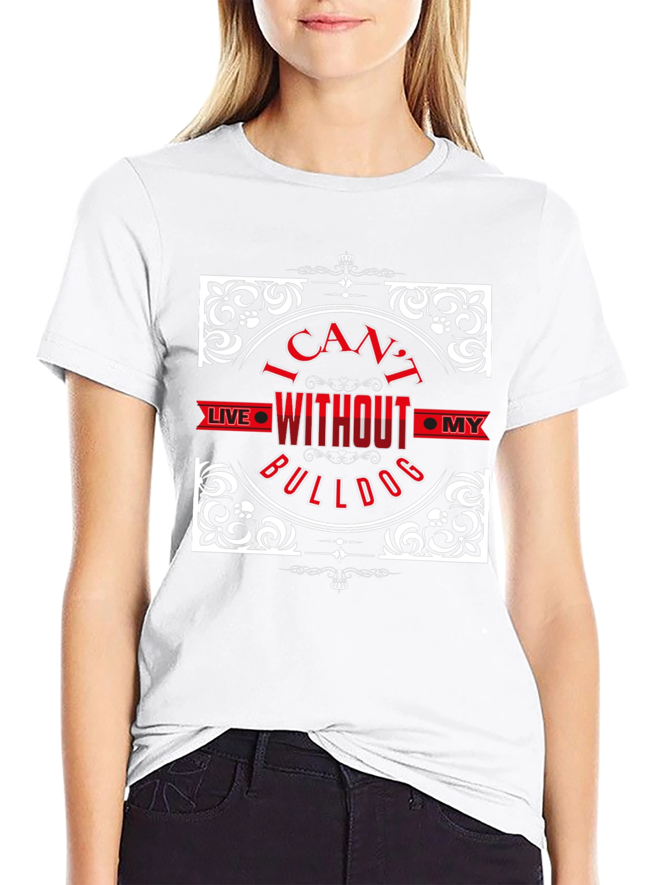 I Cant Live Without My Bulldog T-Shirt