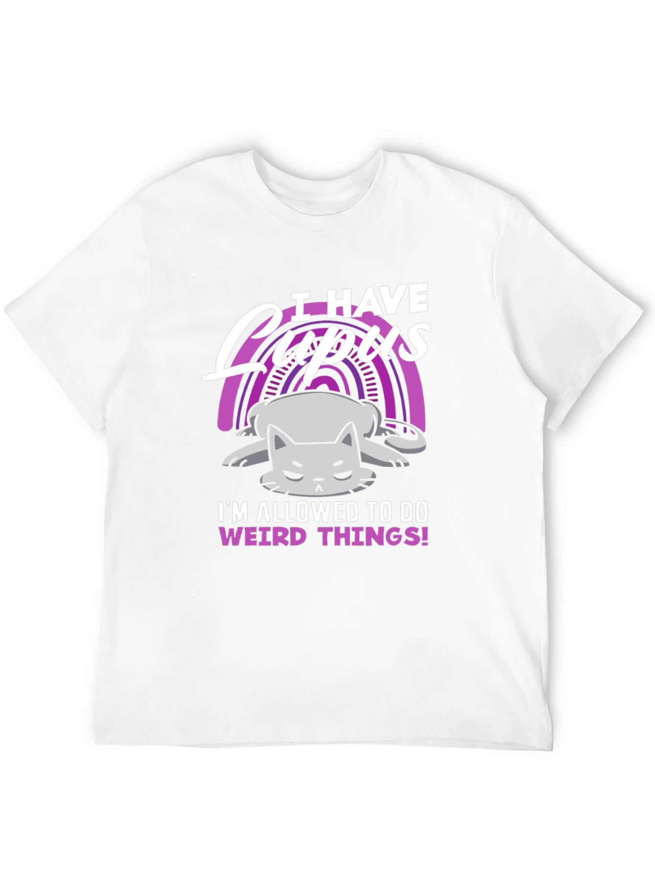 I Have Lupus Weird Things T-Shirt