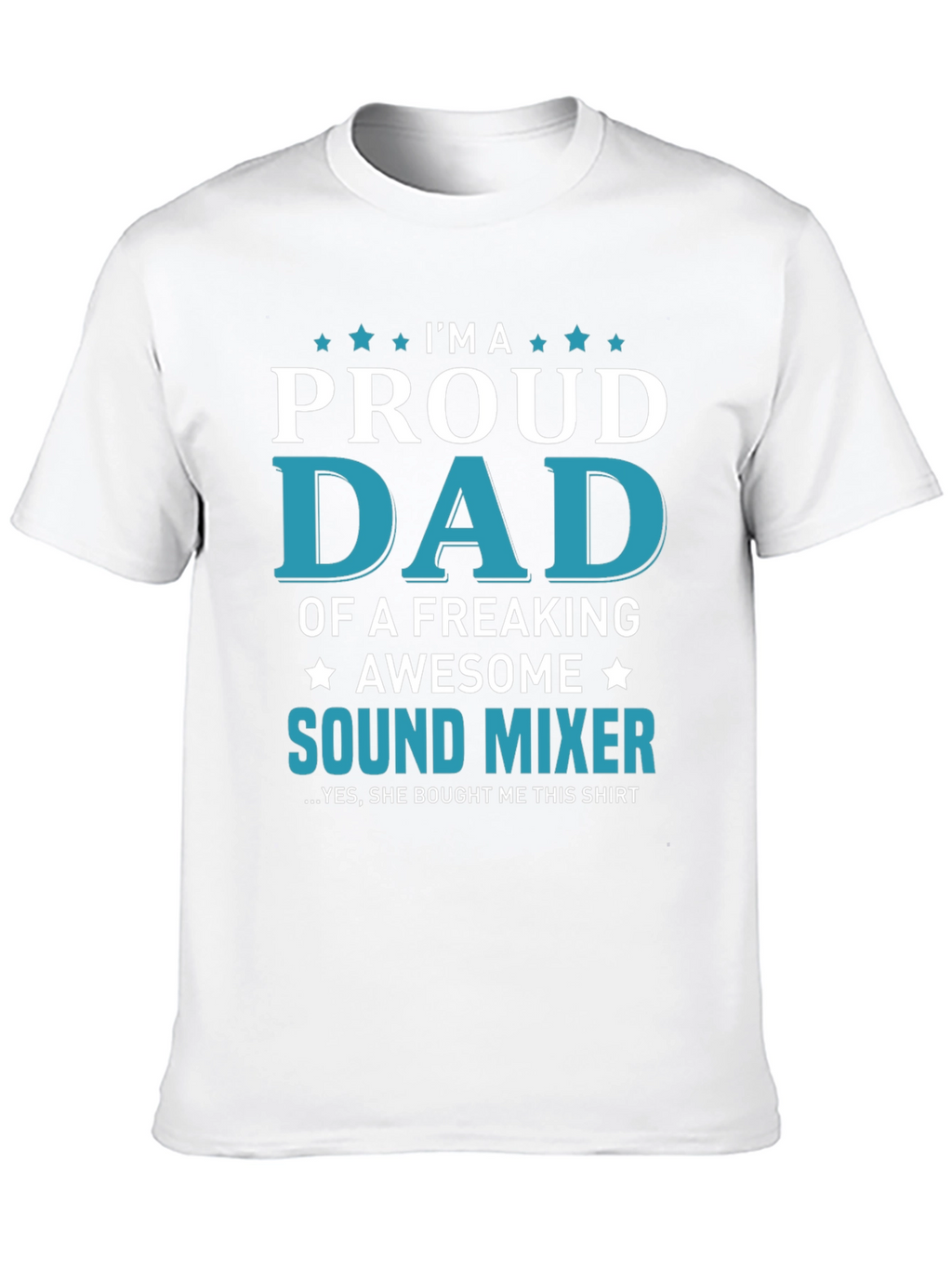 Proud Dad of a Sound Mixer T-Shirt