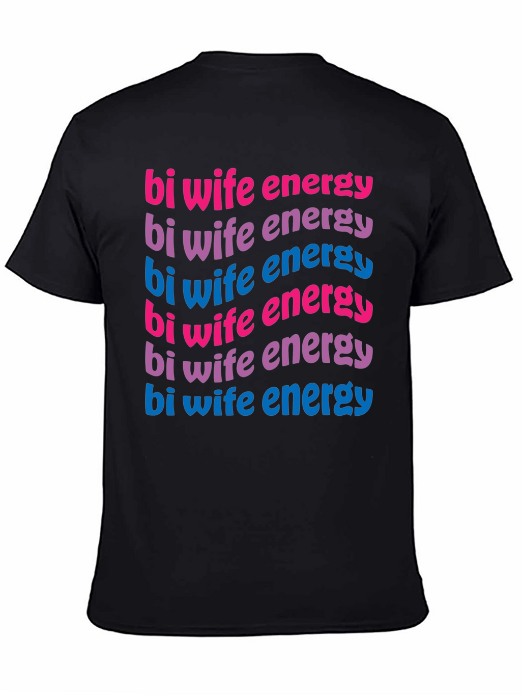 Bi Wife Energy T-Shirt - Black Graphic Tee