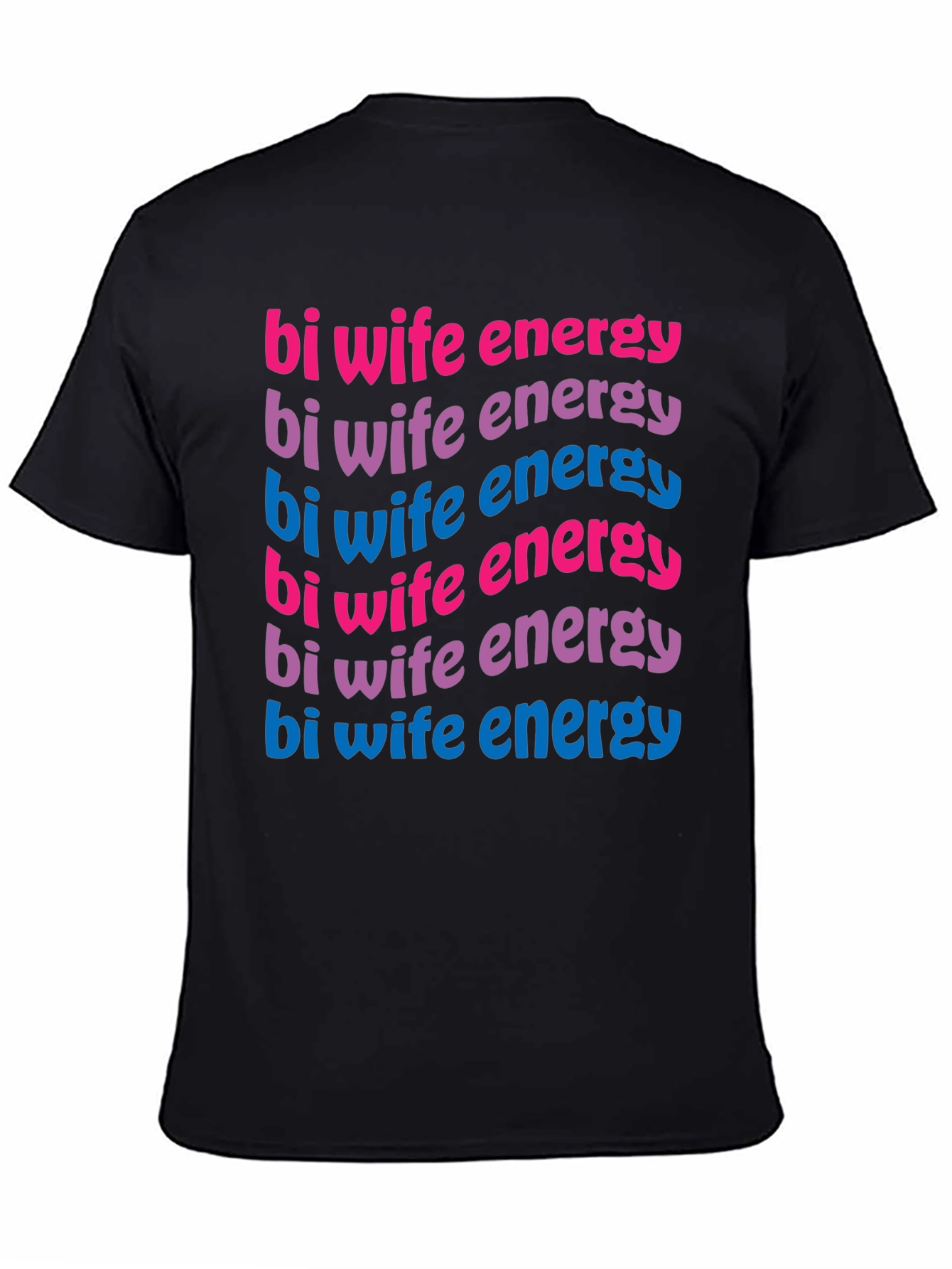 Bi Wife Energy T-Shirt - Black Graphic Tee