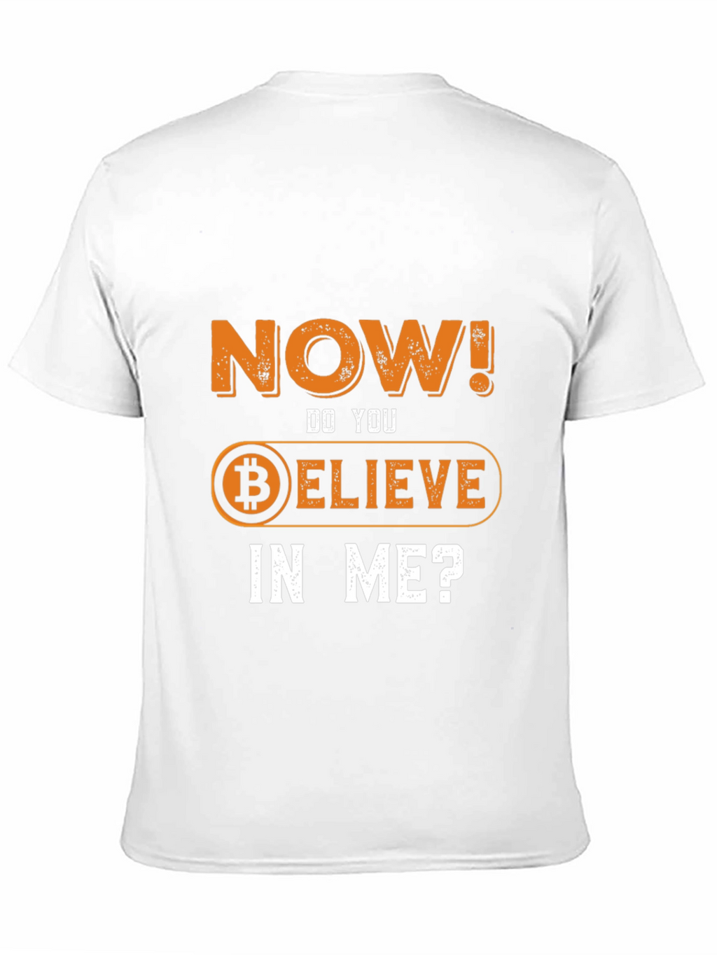 Believe in Me Bitcoin T-Shirt