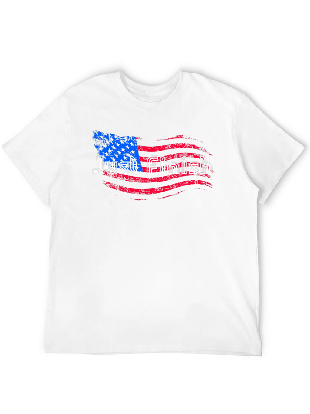Just Finish Flag T-Shirt - Patriotic Tee