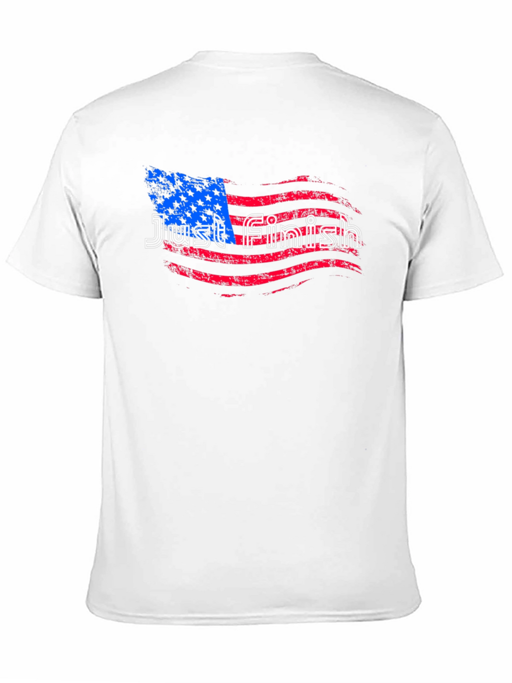 Just Finish Flag T-Shirt - Patriotic Tee