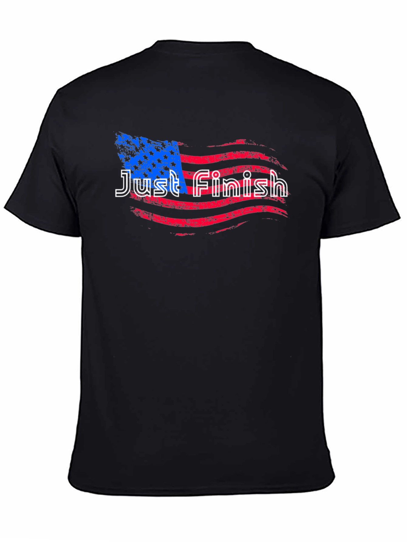Just Finish Flag T-Shirt - Patriotic Tee