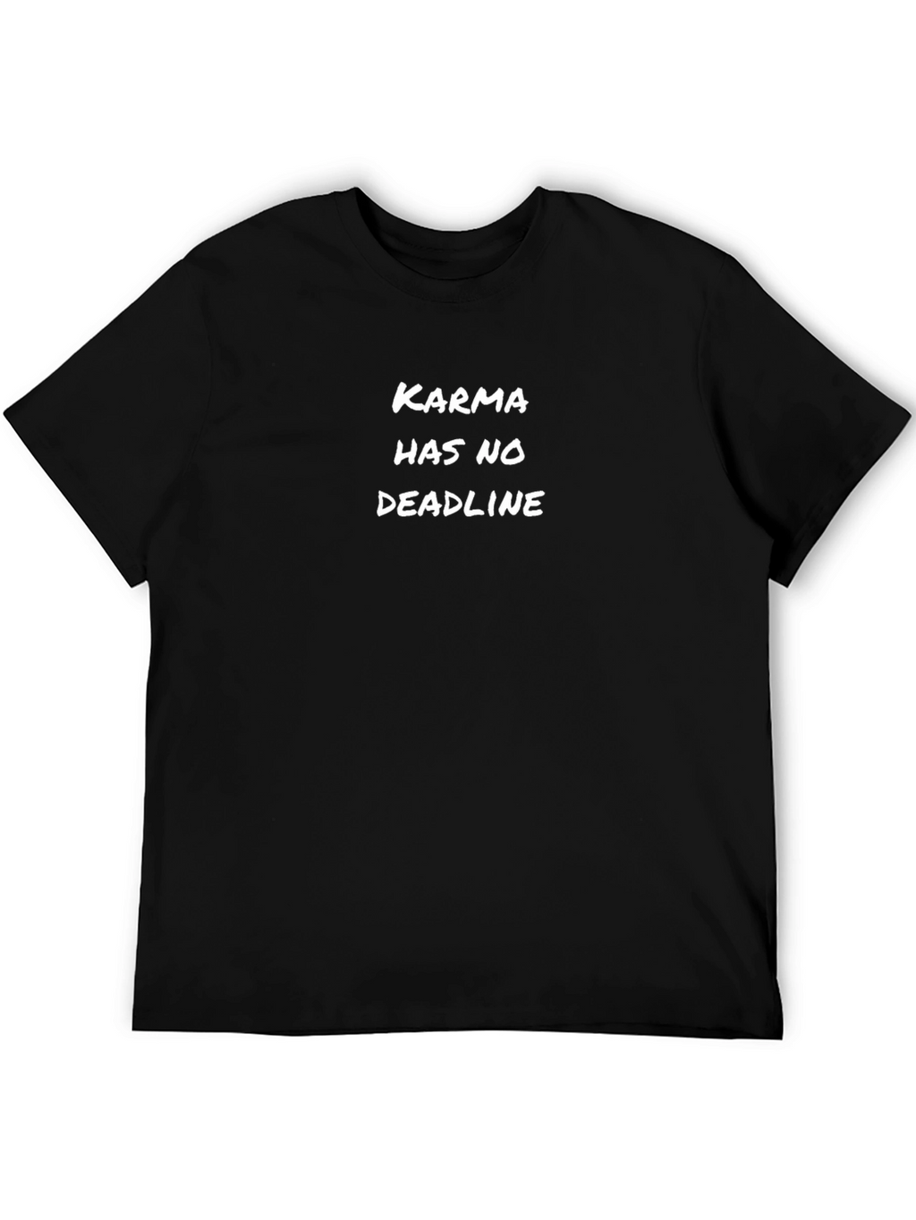 Karma Has No Deadline T-Shirt