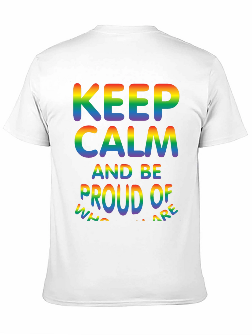 Keep Calm & Be Proud LGBTQ+ Pride T-Shirt
