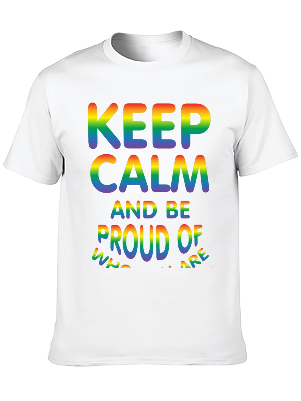 Keep Calm & Be Proud LGBTQ+ Pride T-Shirt