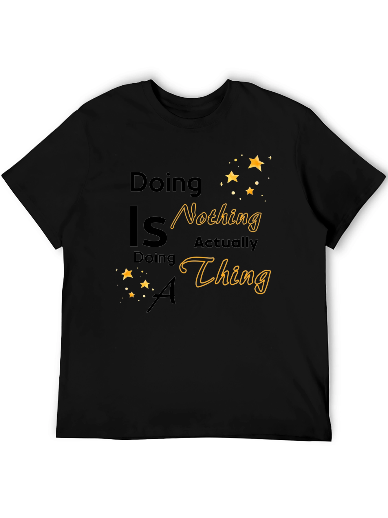 Doing Nothing is Actually a Thing T-Shirt
