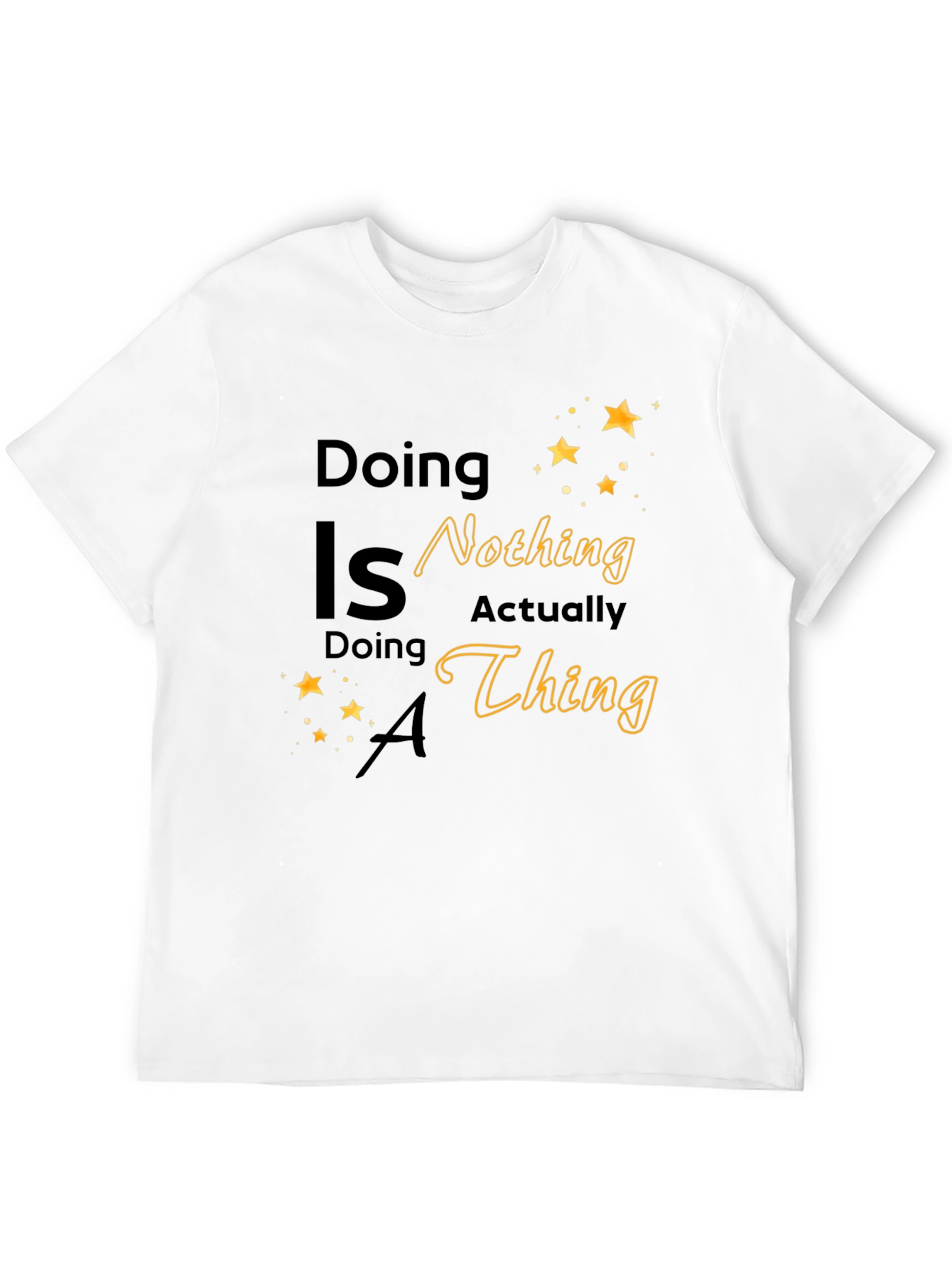 Doing Nothing is Actually a Thing T-Shirt
