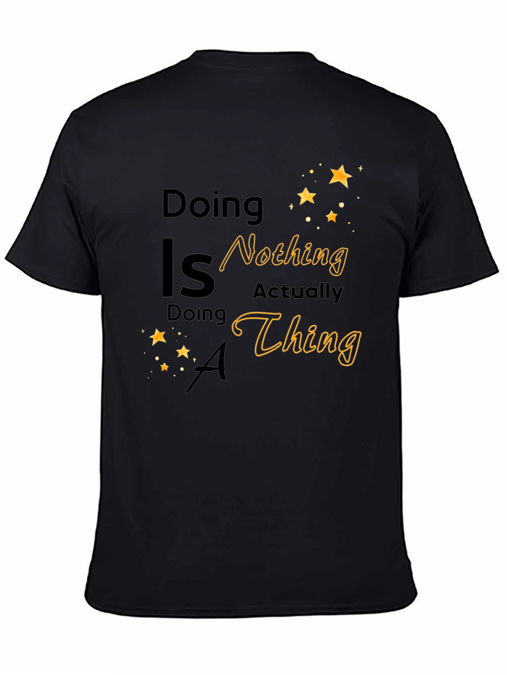 Doing Nothing is Actually a Thing T-Shirt