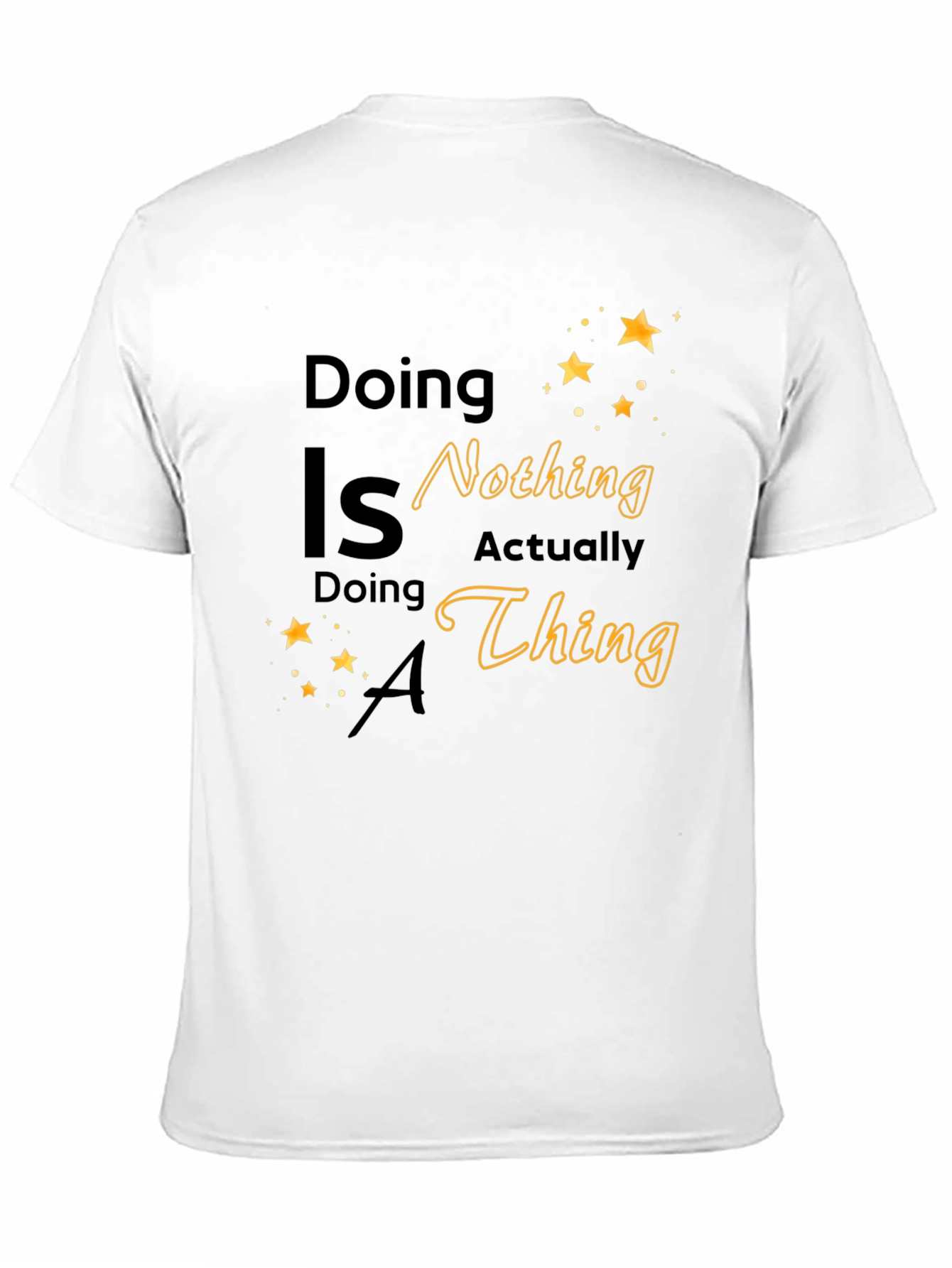 Doing Nothing is Actually a Thing T-Shirt