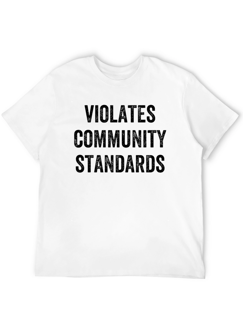 Violates Community Standards Graphic Tee