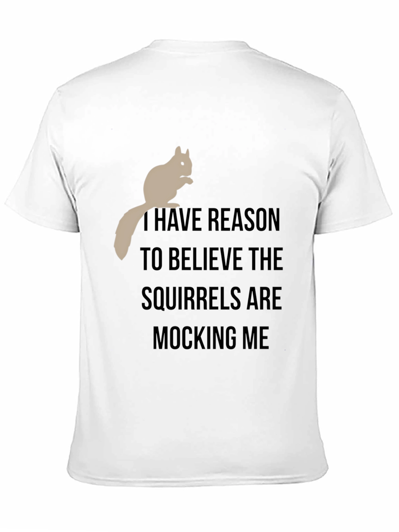 Squirrel Mocking T-Shirt - Funny Animal Tee
