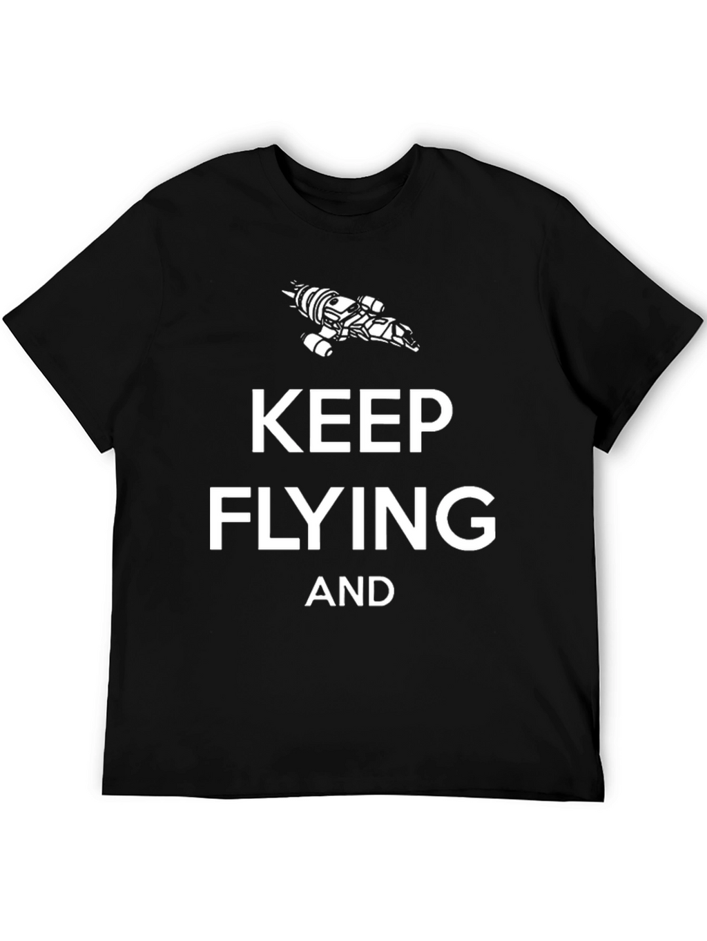 Keep Flying T-Shirt - Sci-Fi Inspired Design