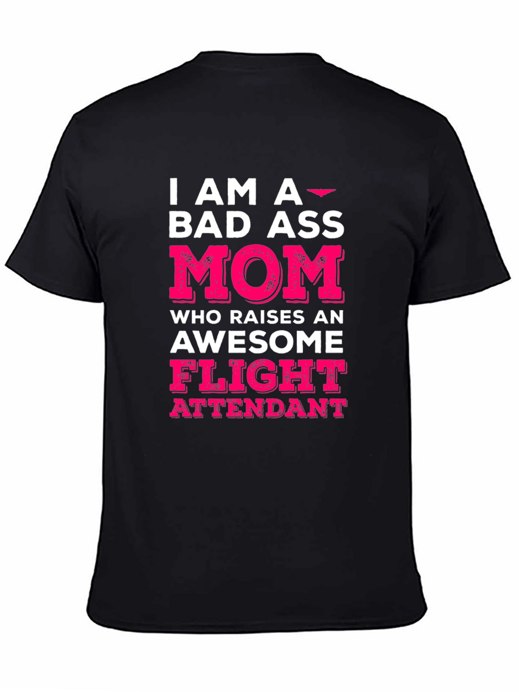 Bad Ass Mom Flight Attendant Graphic T-Shirt