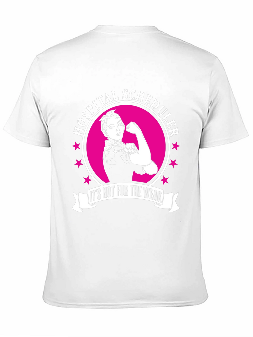 Hospital Scheduler T-Shirt - Not For The Weak!