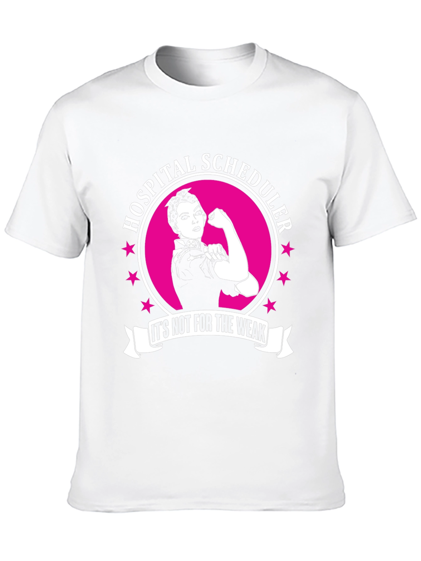 Hospital Scheduler T-Shirt - Not For The Weak!