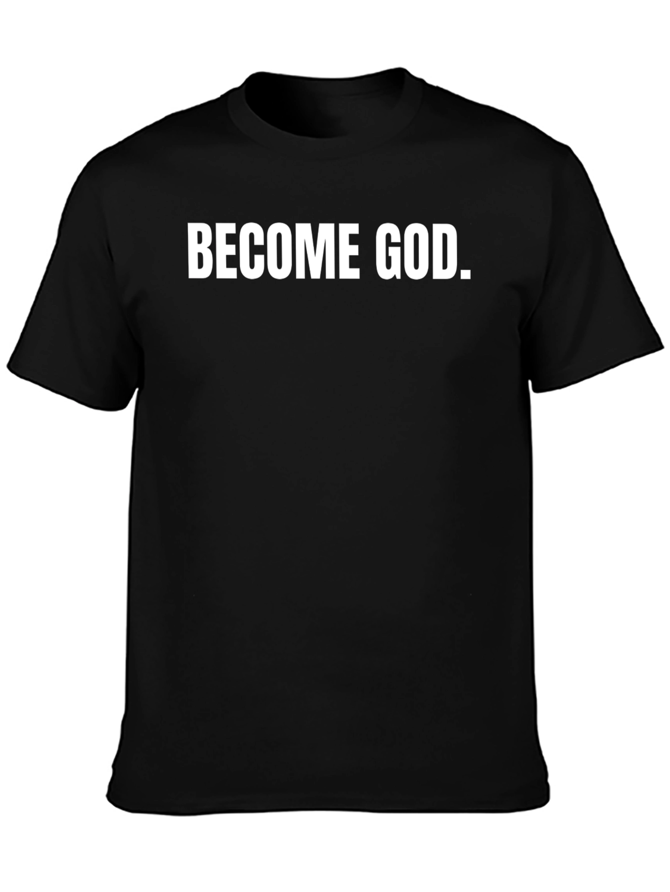 Become God Graphic Tee - Black Cotton T-Shirt