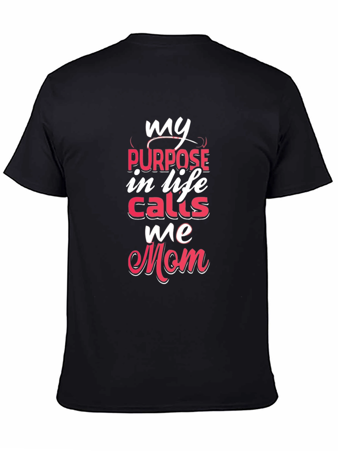My Purpose Calls Me Mom T-Shirt - Perfect for Mothers