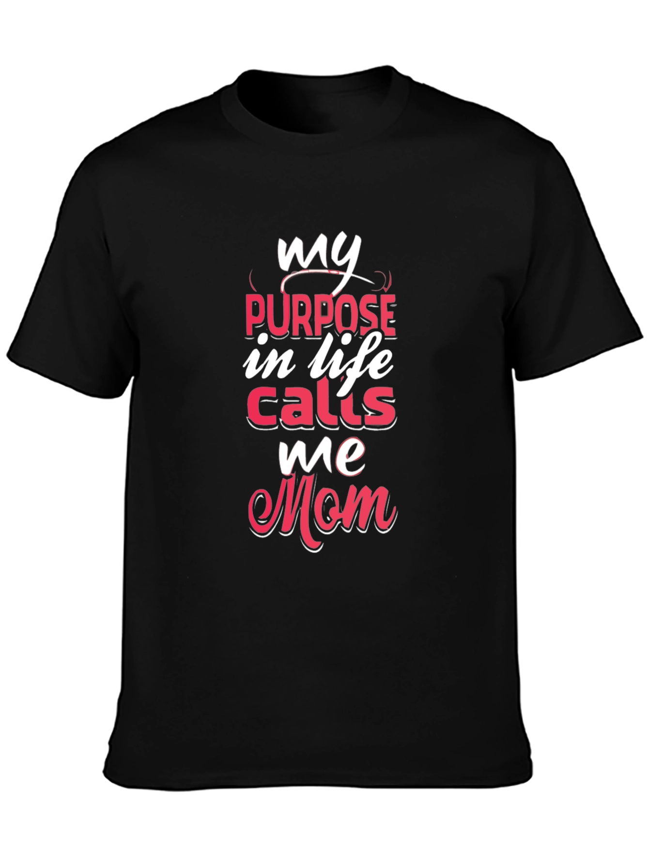 My Purpose Calls Me Mom T-Shirt - Perfect for Mothers