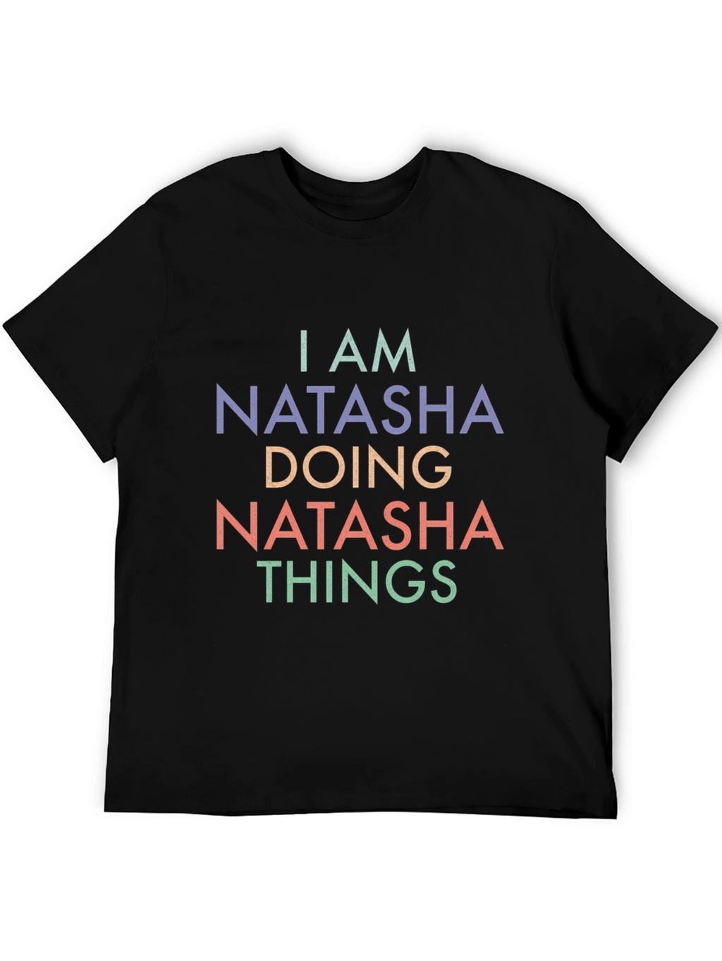 I am Natasha Doing Things T-Shirt