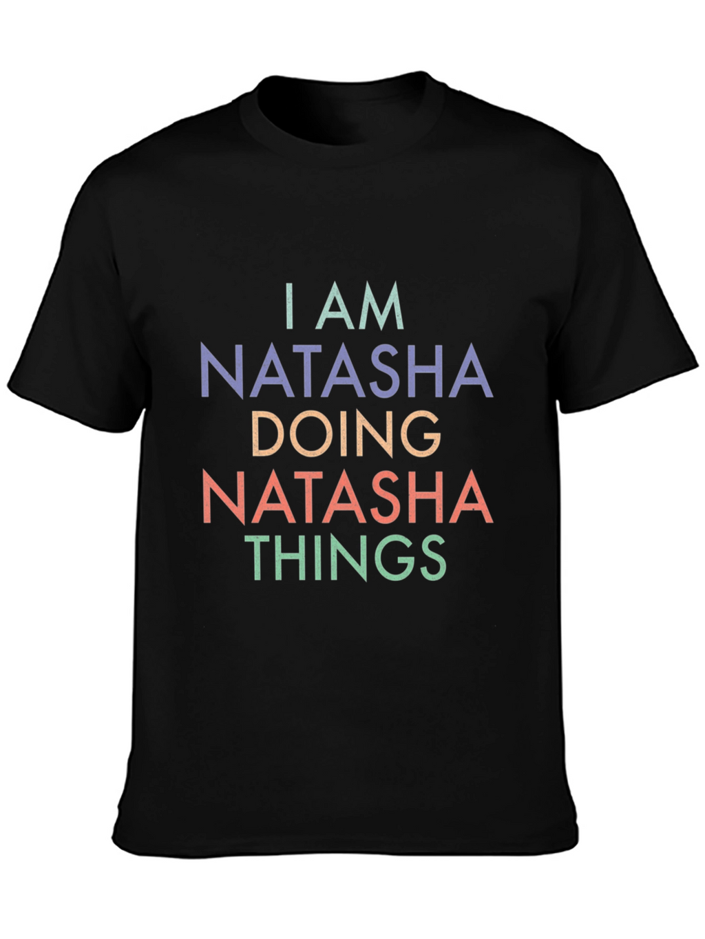 I am Natasha Doing Things T-Shirt