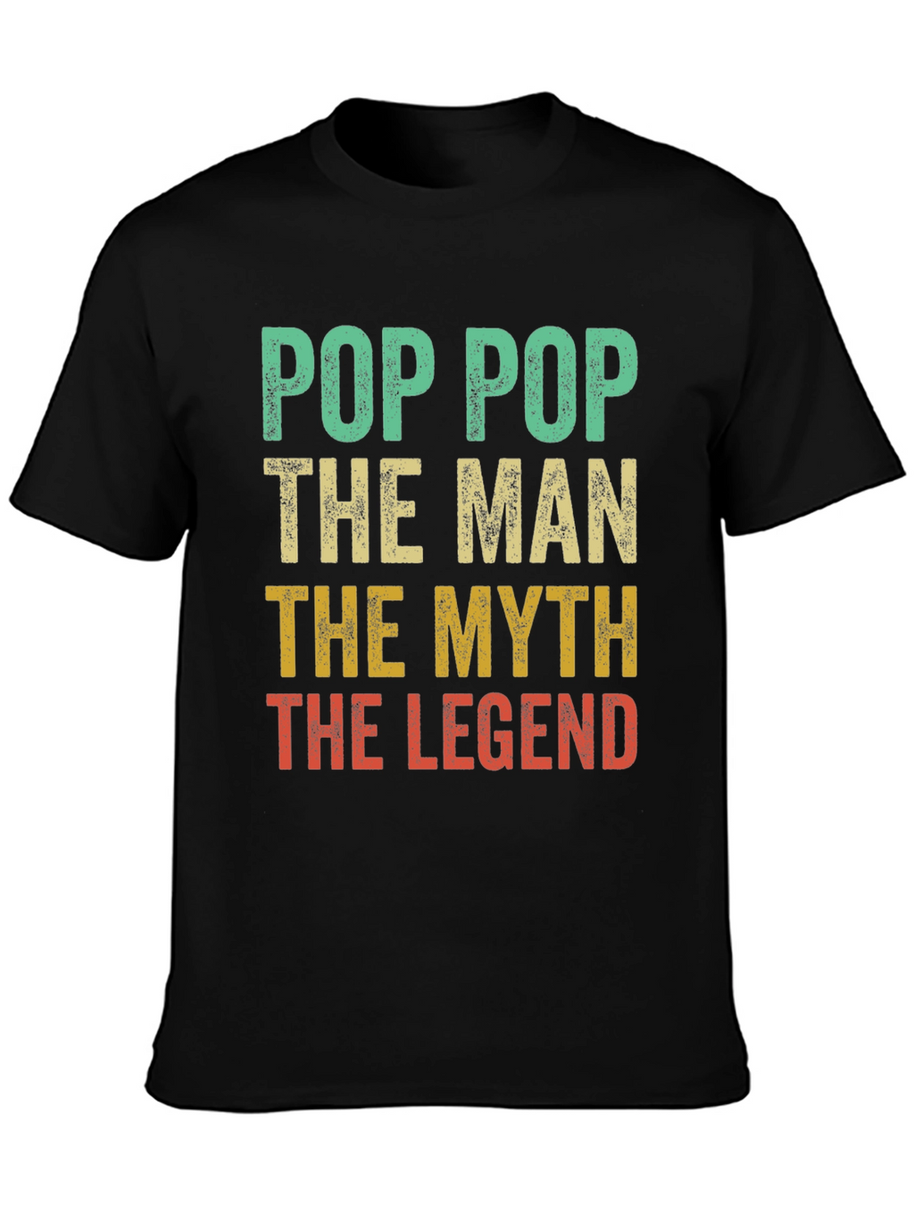 Pop Pop The Man The Myth The Legend T-Shirt