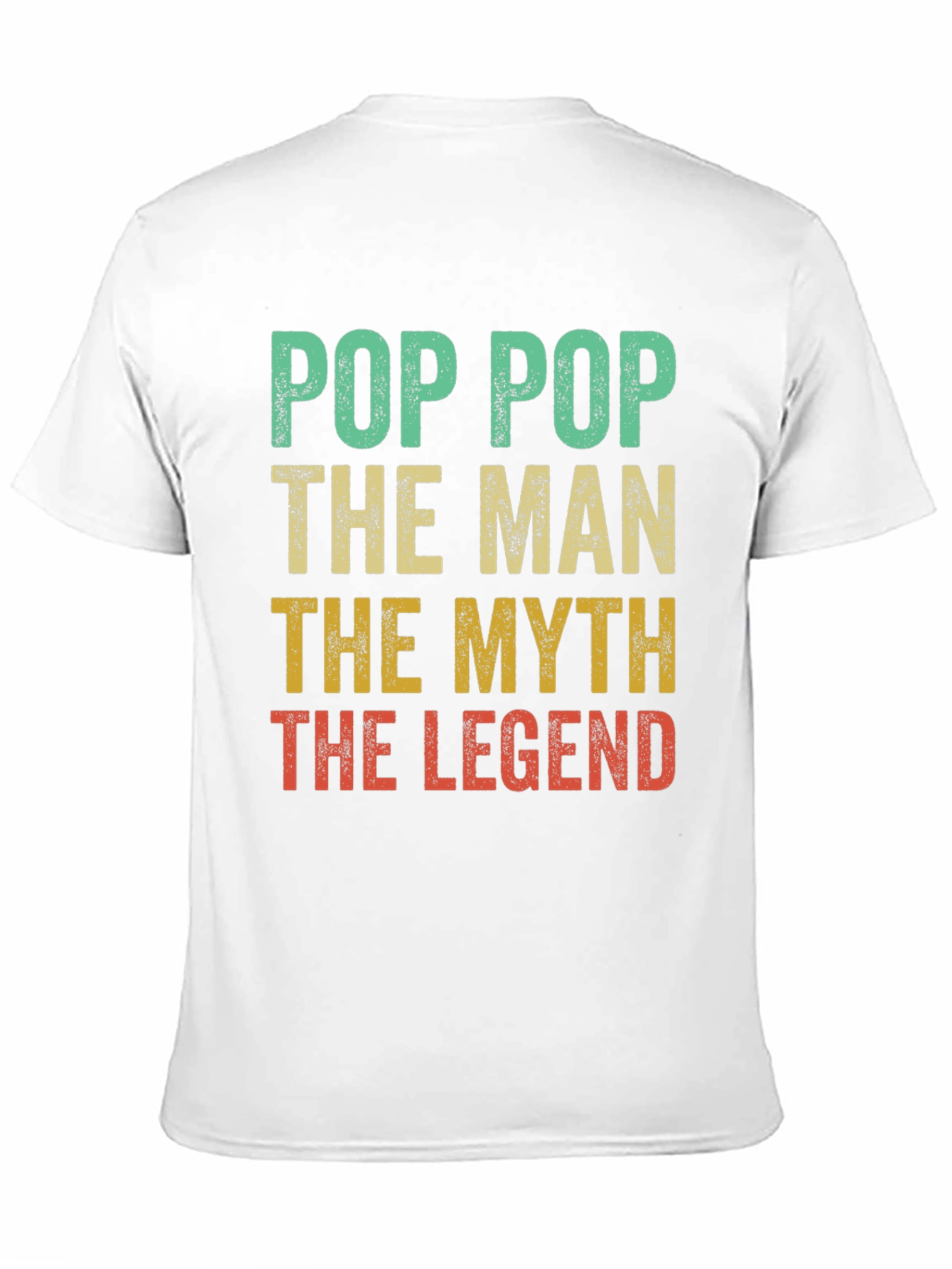 Pop Pop The Man The Myth The Legend T-Shirt