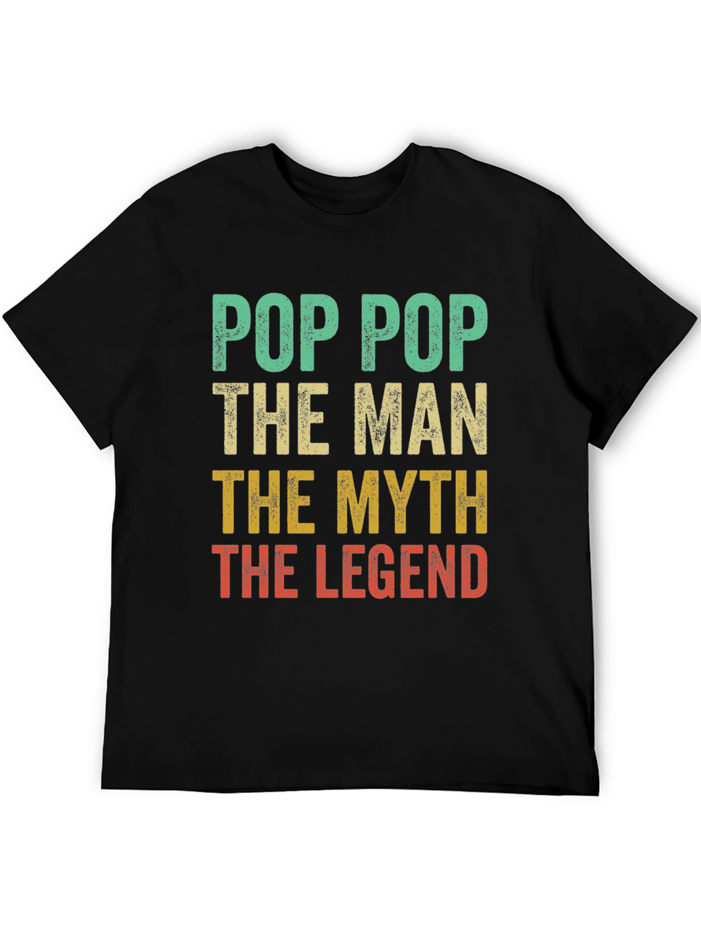Pop Pop The Man The Myth The Legend T-Shirt