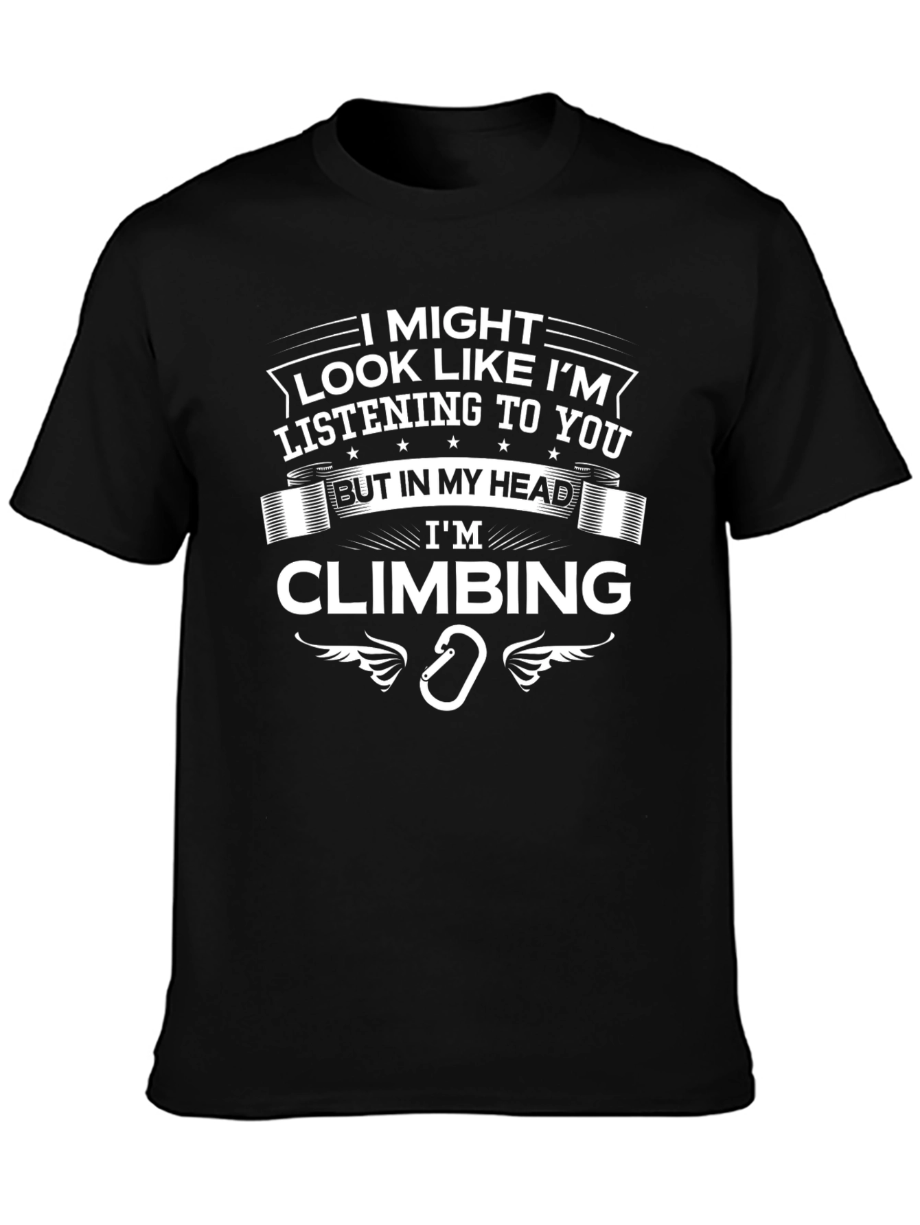 Im Climbing T-Shirt - Funny Rock Climbing Tee