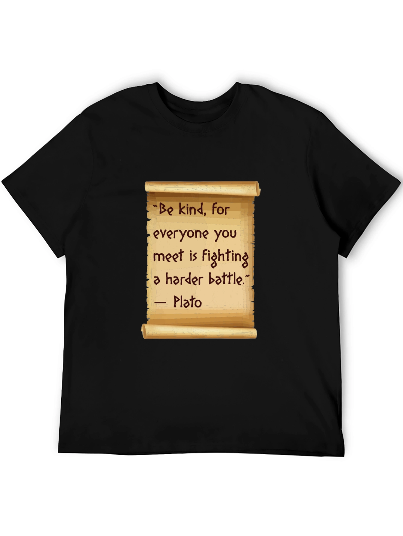 Be Kind T-Shirt - Plato Quote Scroll Design