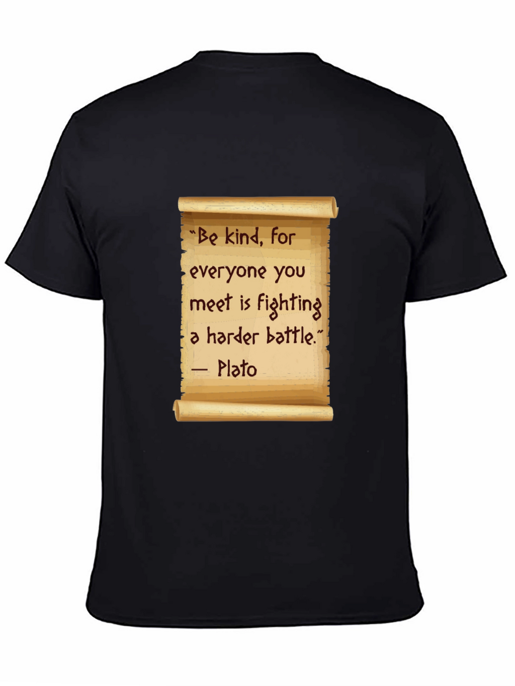 Be Kind T-Shirt - Plato Quote Scroll Design